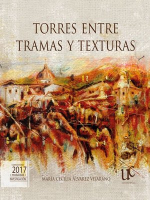 cover image of Torres entre tramas y texturas
